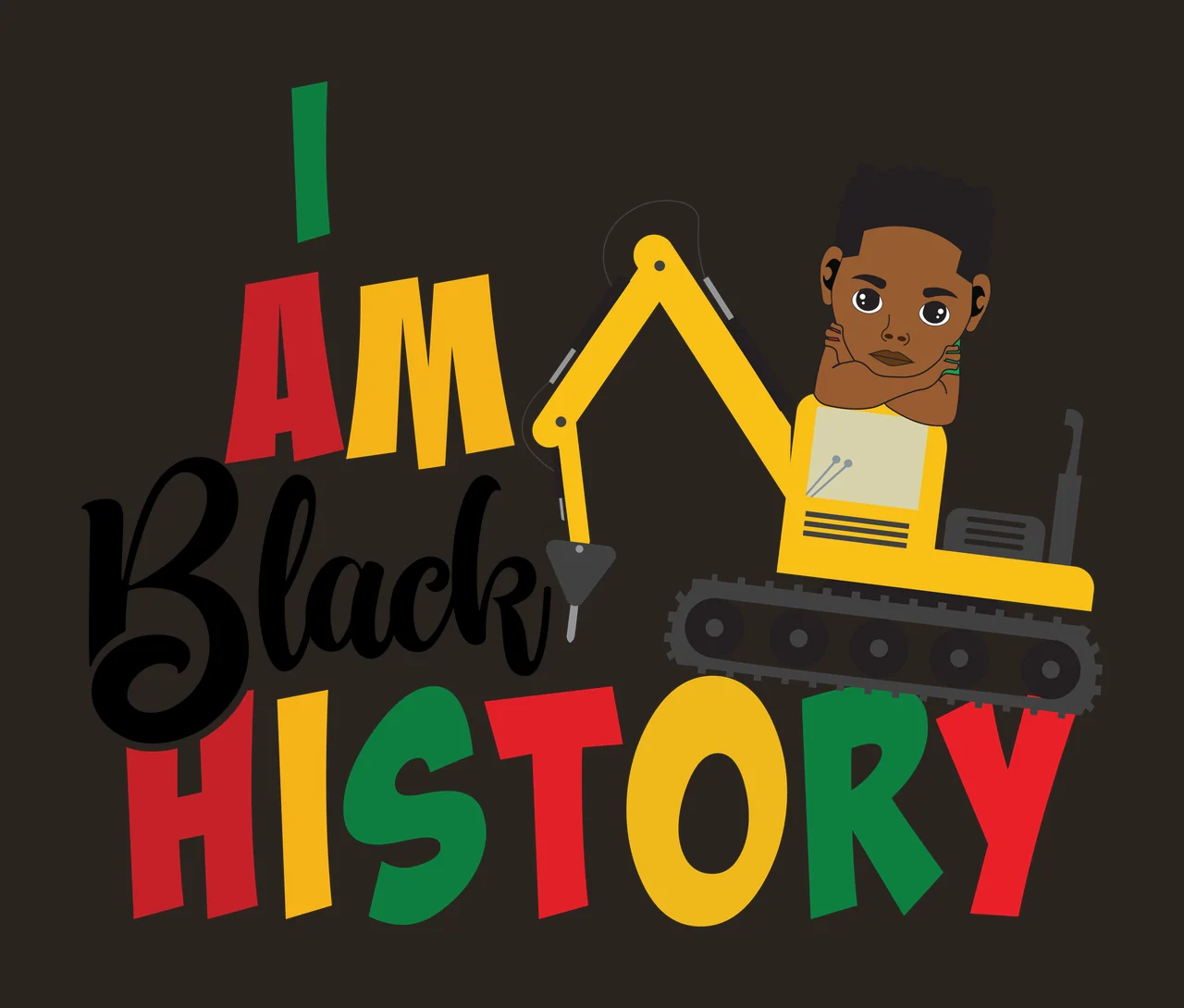 I Am Black History Excavator digging tracks arm machinery construction contrast preview thumbnail