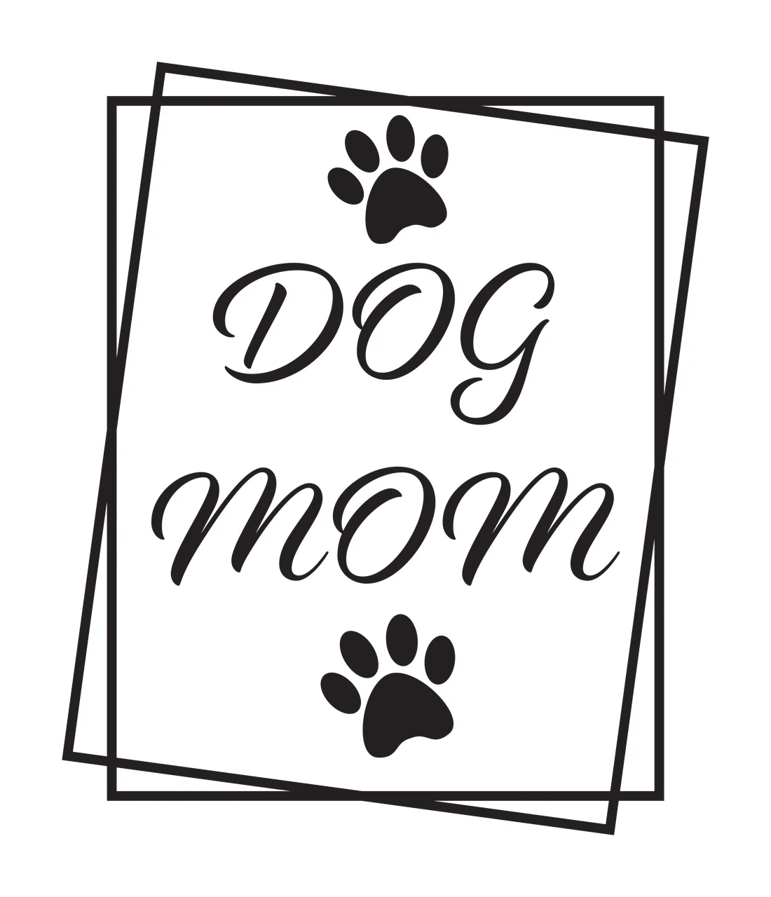 DOG mom Typography Design with DOG mom text, paw prints, overlapping rectangular frames and script lettering in black and white