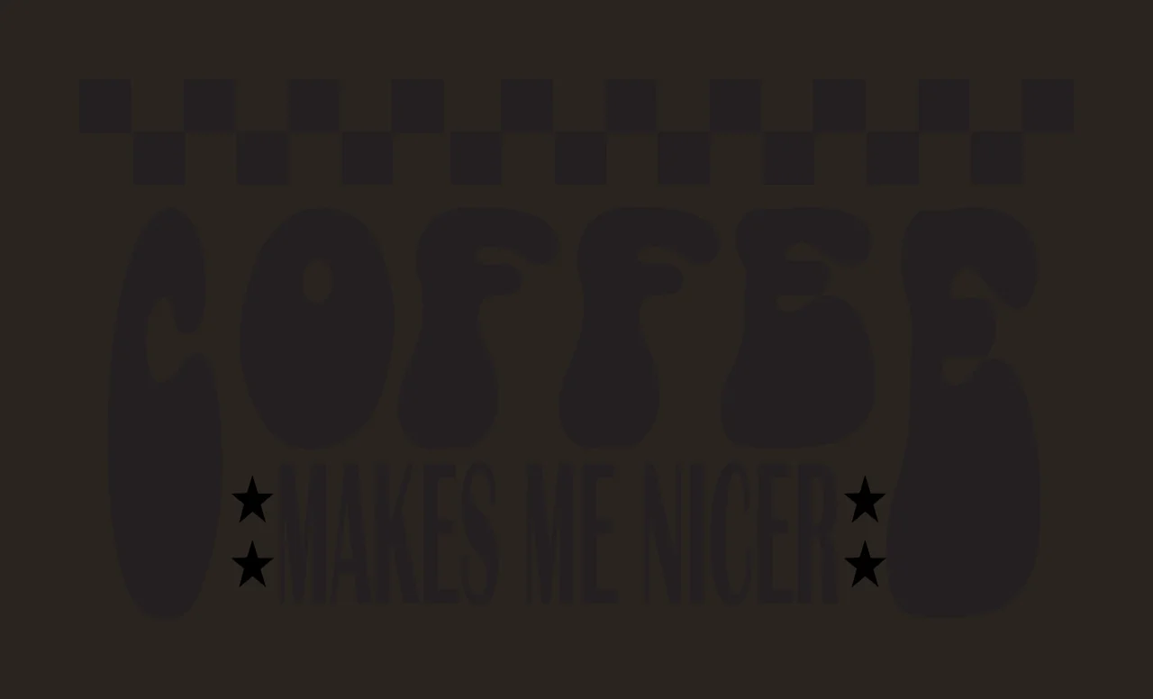 Coffee Makes Me Nicer Quote Graphics Typography Display text contrast preview thumbnail