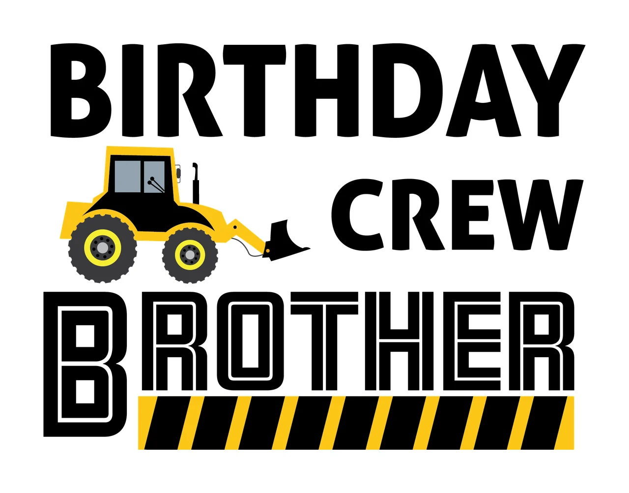 Birthday Crew Brother Text With Tractor typography black white