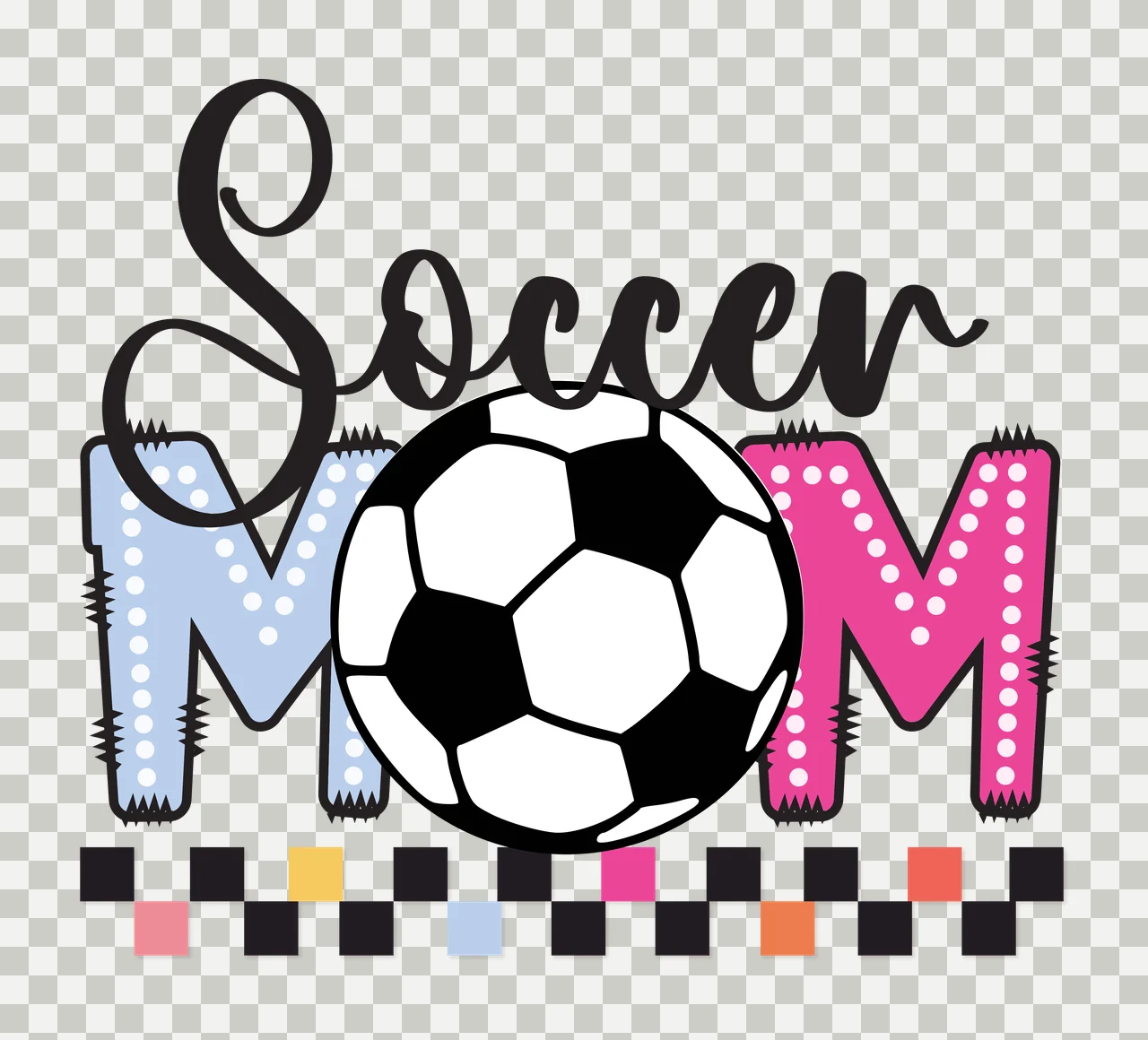 Soccer Mom With Checkered Border text graphic communicating transparency and detail preview thumbnail