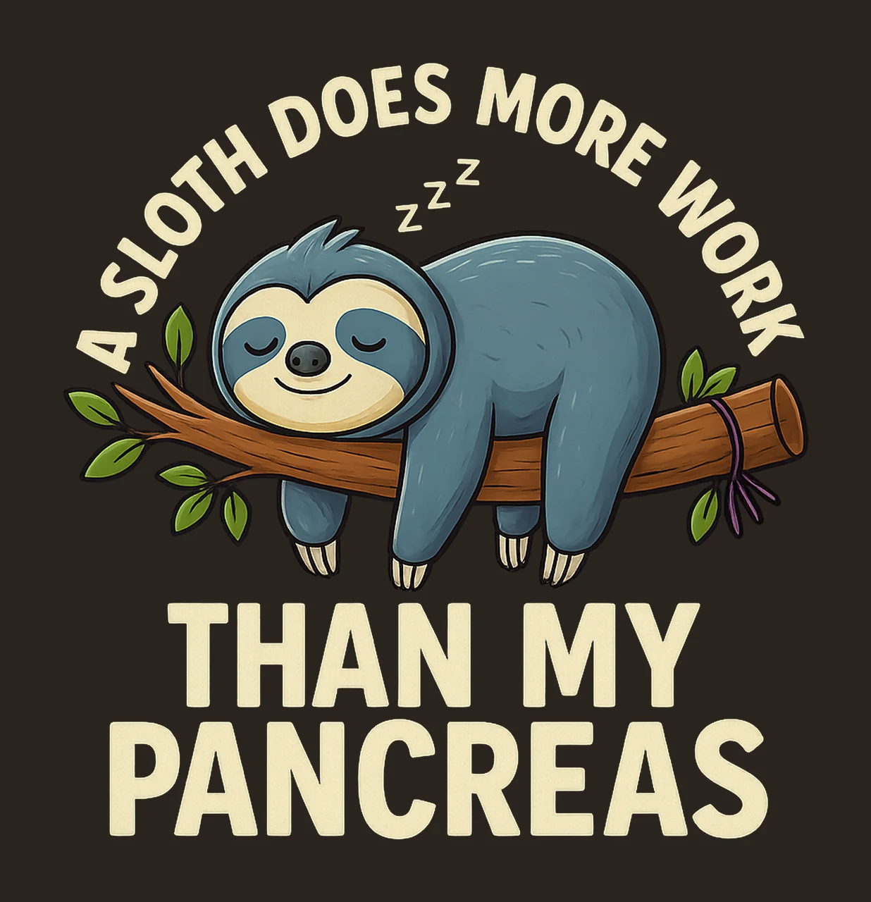 Funny Sloth Diabetes Awareness Sloth Does More Work Than My contrast preview thumbnail