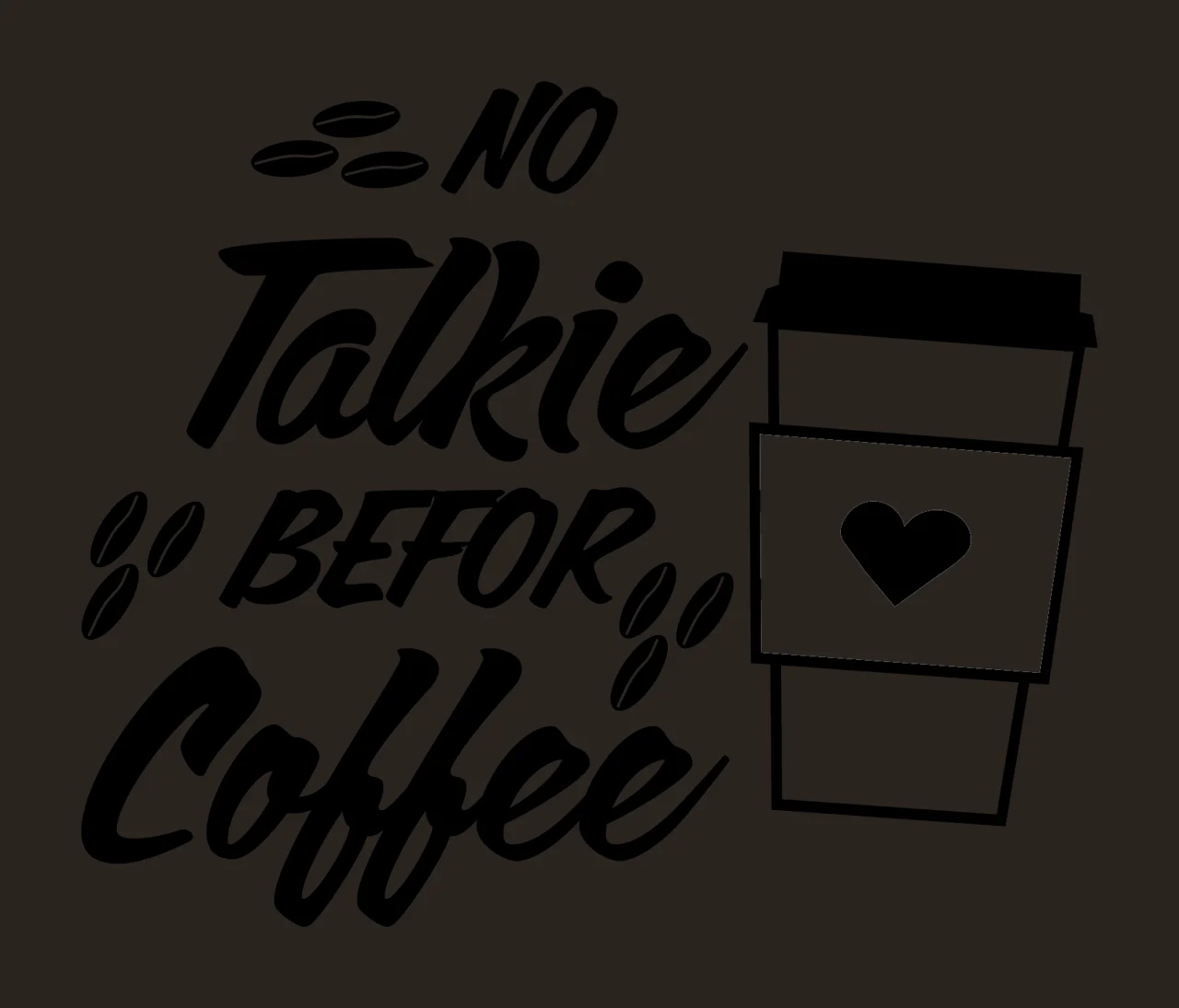 Can Glass Wrap No Talkie Befor Coffee Text Drinking cup beans contrast preview thumbnail