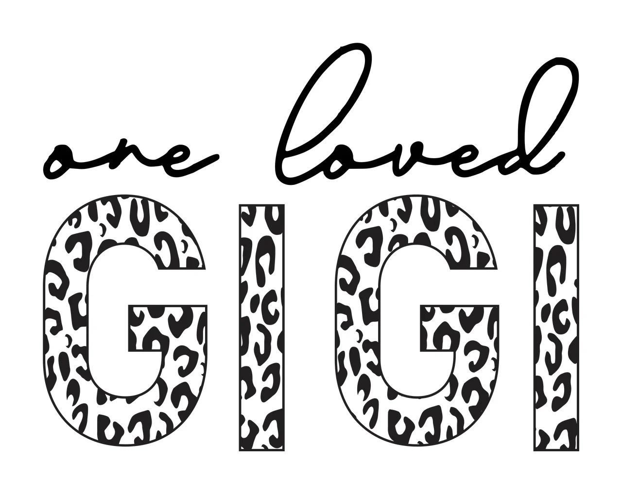 One loved GIGI Typography Design with black cursive text 'one loved' and leopard-patterned letters 'GIGI' in white
