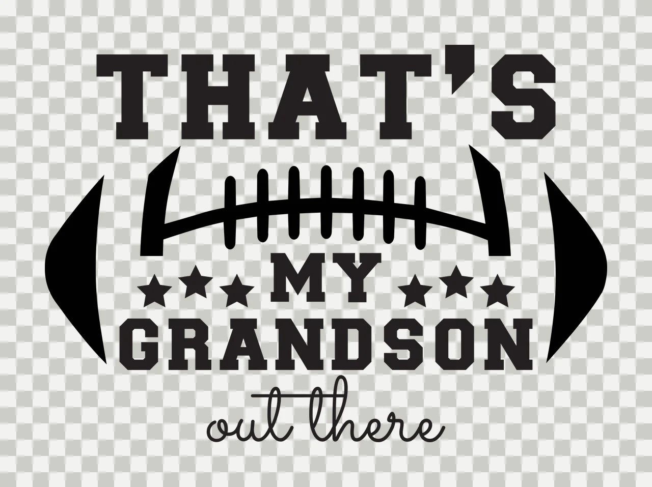 THAT'S MY GRANDSON out there football typography with bold serif text, script text, football laces icon and stars in black transparency and detail preview thumbnail