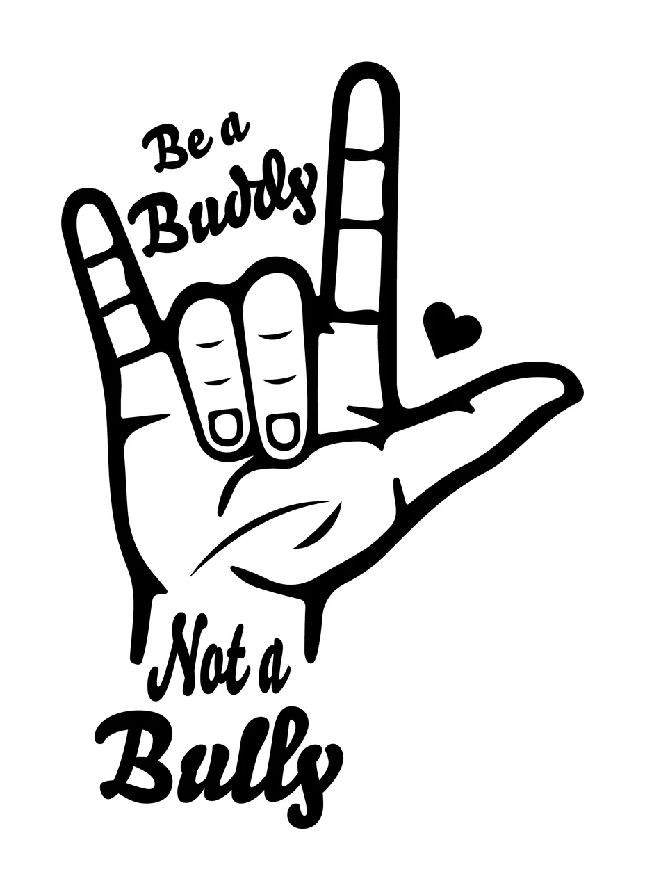 Be A Buddy Not A Bully Sign