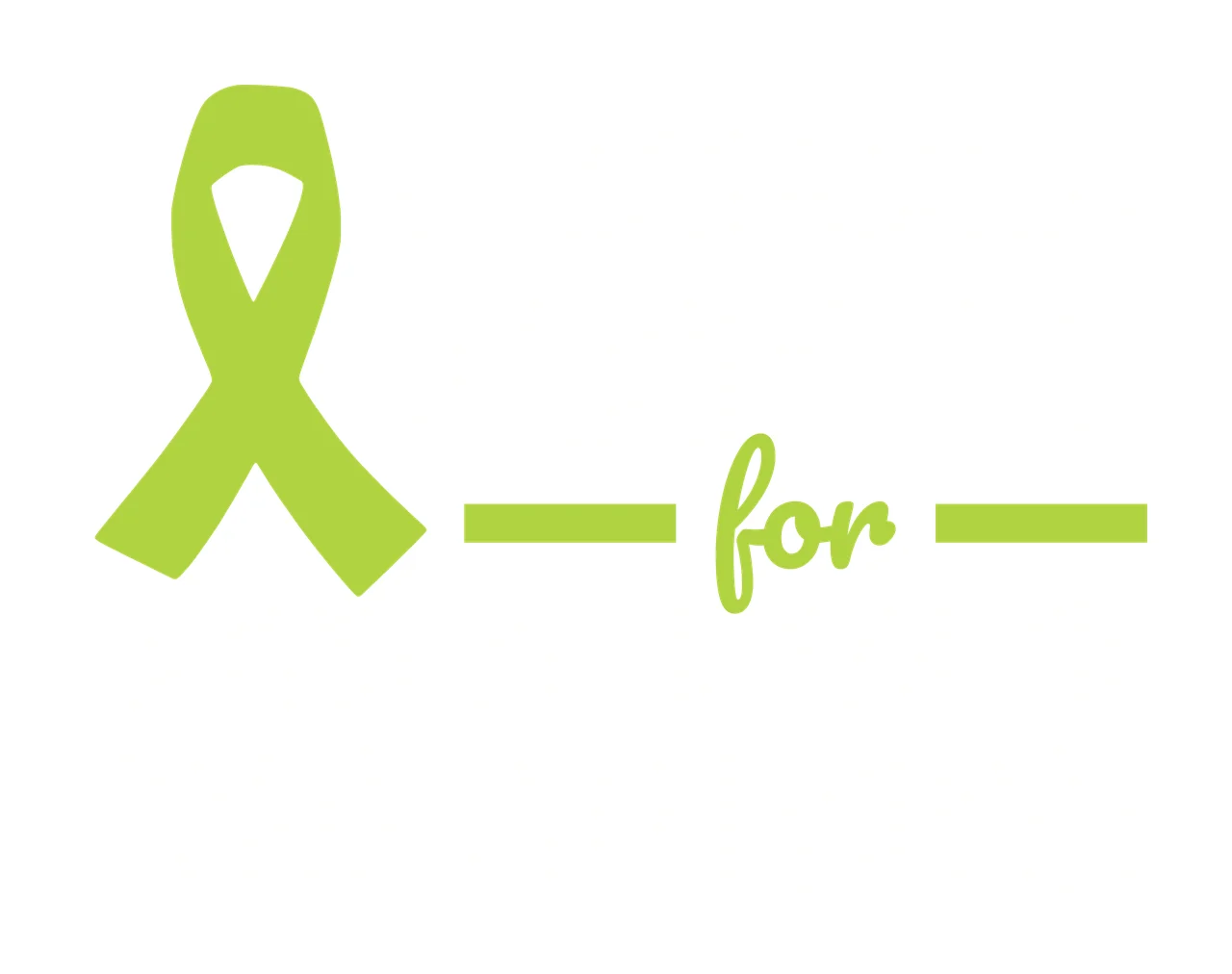 For Lime Green Ribbon Awareness