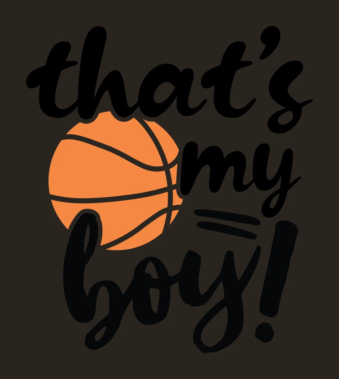 Is My That S My Boy Basketball Silhouette black white typography contrast preview thumbnail