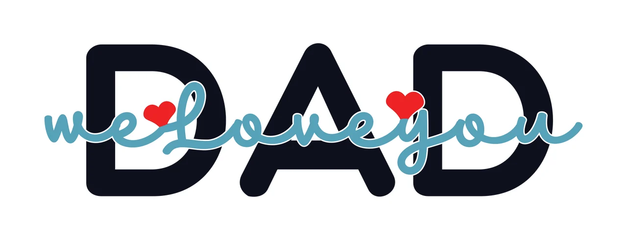 Dad We Love You Script Design Typography Lettering Heart Black
