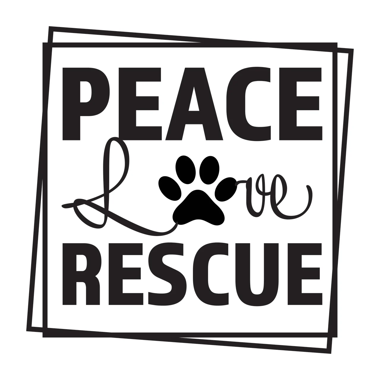 PEACE Love RESCUE Typography Design with PEACE text, Love text with cursive 'L' and 've' and paw print for 'o' and black double-layered square border in white