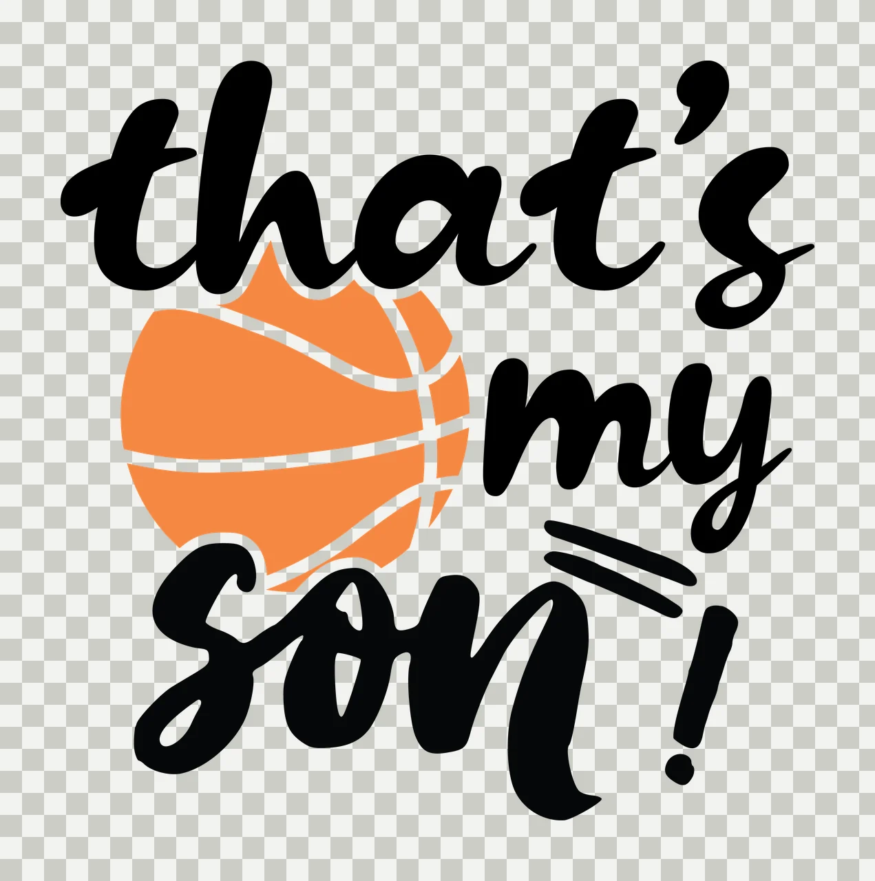 Is My That S My Son Basketball Silhouette black white typography transparency and detail preview thumbnail