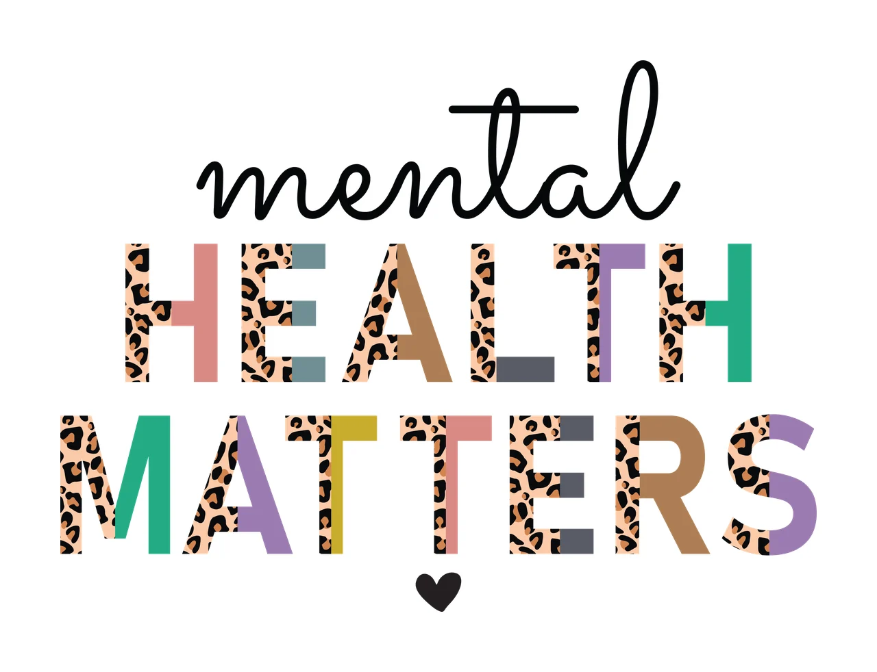Mental Health Matters Text With A Small Heart typography Variation