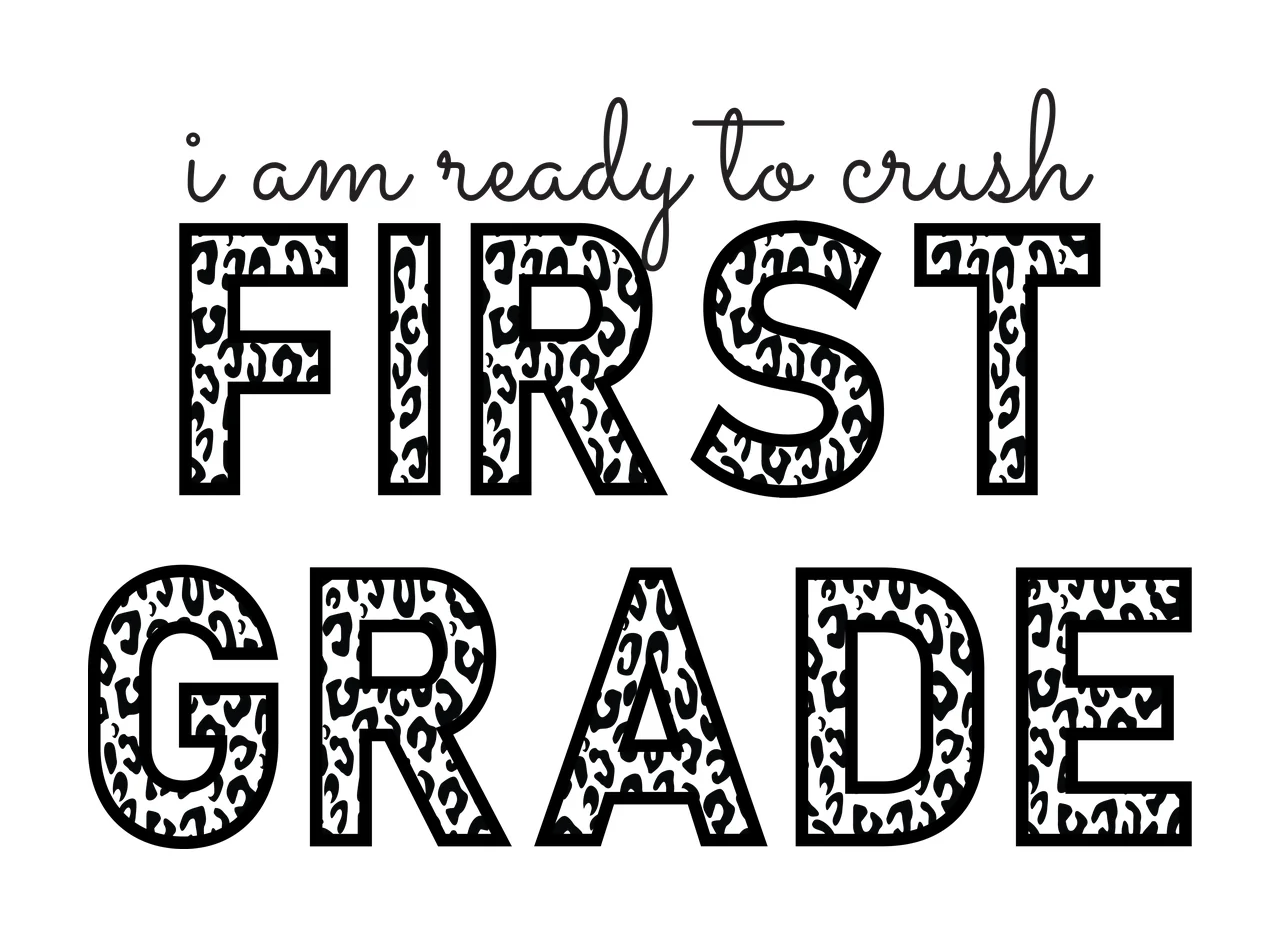 I am ready to crush FIRST GRADE Typography Design with handwritten text 'i am ready to crush' and block letters 'FIRST' filled with leopard print in black and white