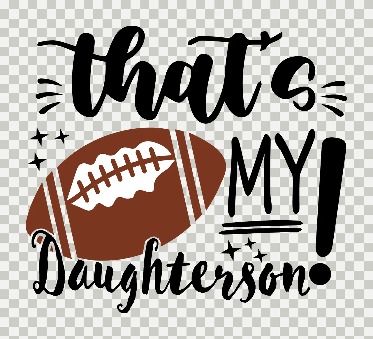 That Is My Daughterson Football stars black white typography transparency and detail preview thumbnail