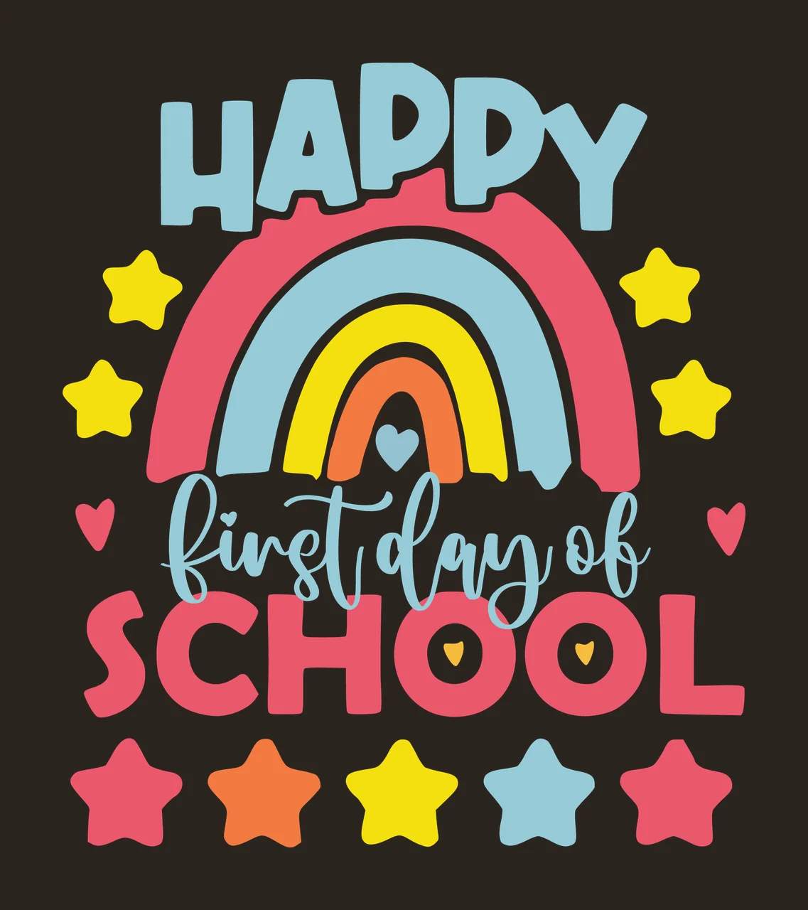 Happy First Day Of School Rainbow celebrating stars hearts contrast preview thumbnail