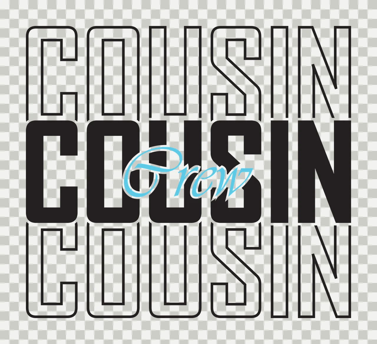 Cousin Cousin Crew Cousin Typography Stacked Design words letters transparency and detail preview thumbnail