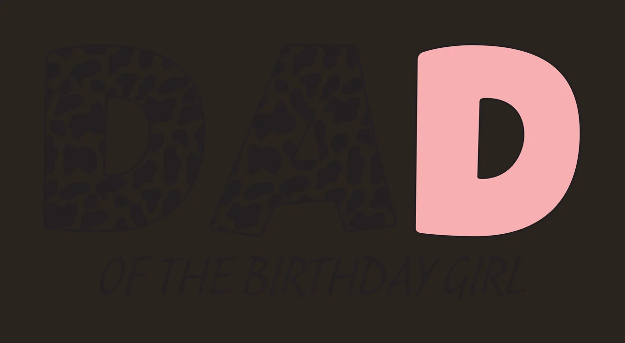 DAD OF THE BIRTHDAY GIRL Typography Design with black-and-white cow print letter 'D', solid pink letter 'D' and black handwritten- text 'OF THE BIRTHDAY GIRL' contrast preview thumbnail