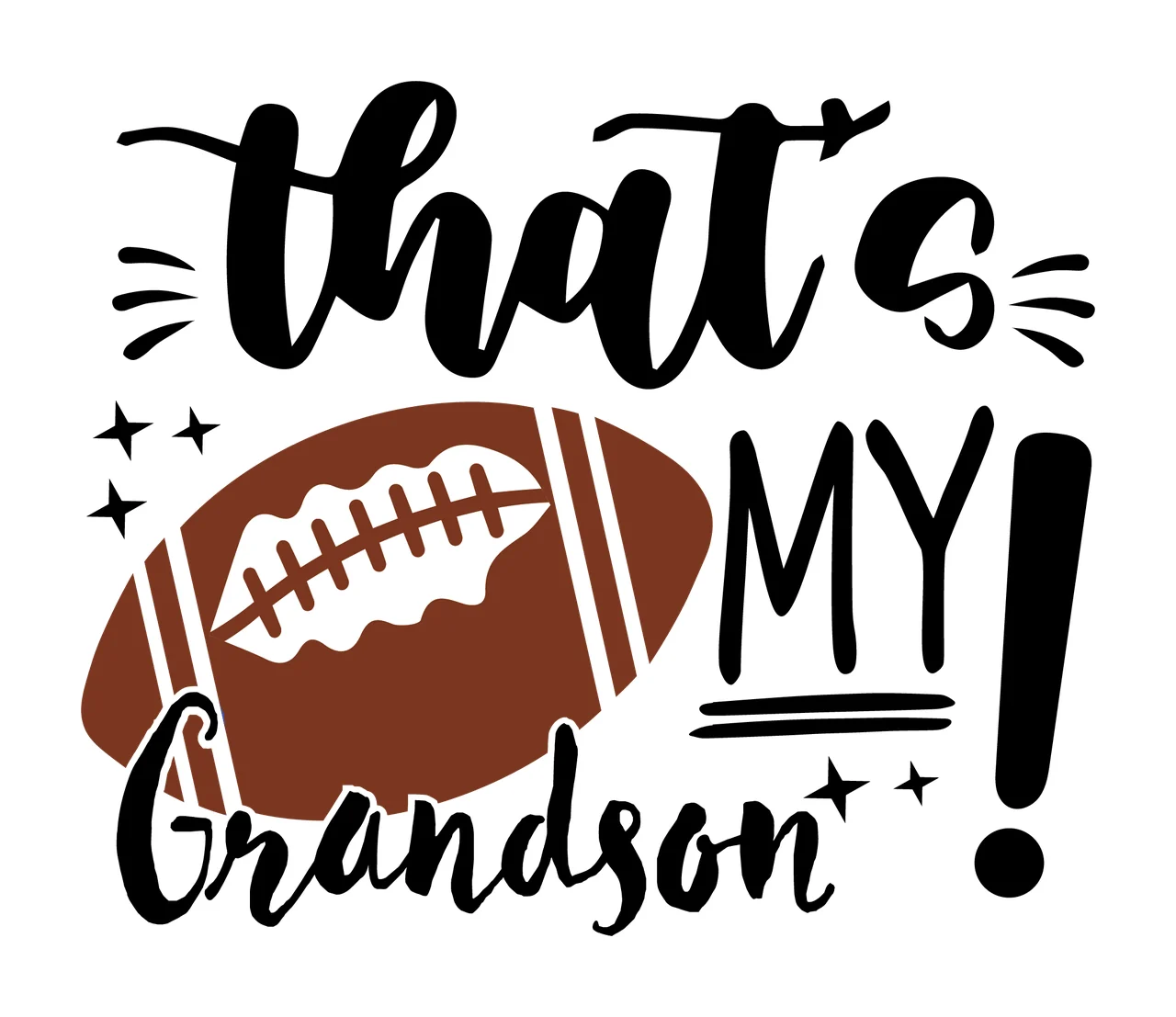 That S My Grandson Football Text star typography black white