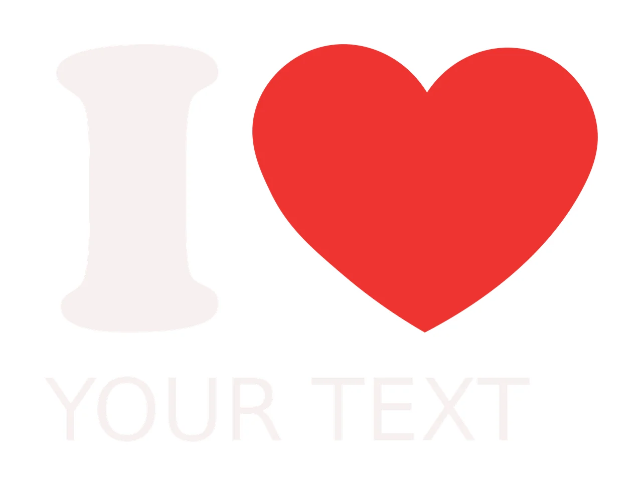 I YOUR TEXT Typography Design with letter I, red heart shape and YOUR TEXT phrase in light gray and white
