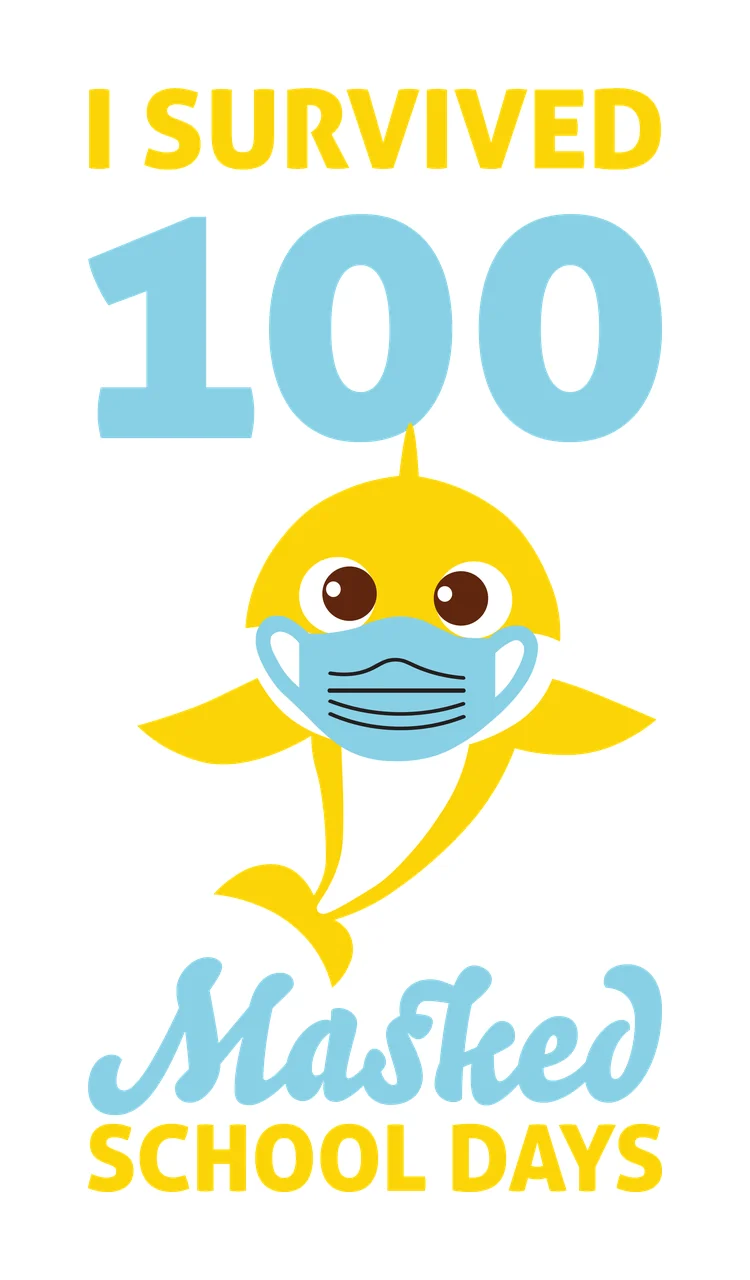 I SURVIVED 100 Masked SCHOOL DAYS Typography Design with yellow shark, blue face mask, brown eyes and text I SURVIVED