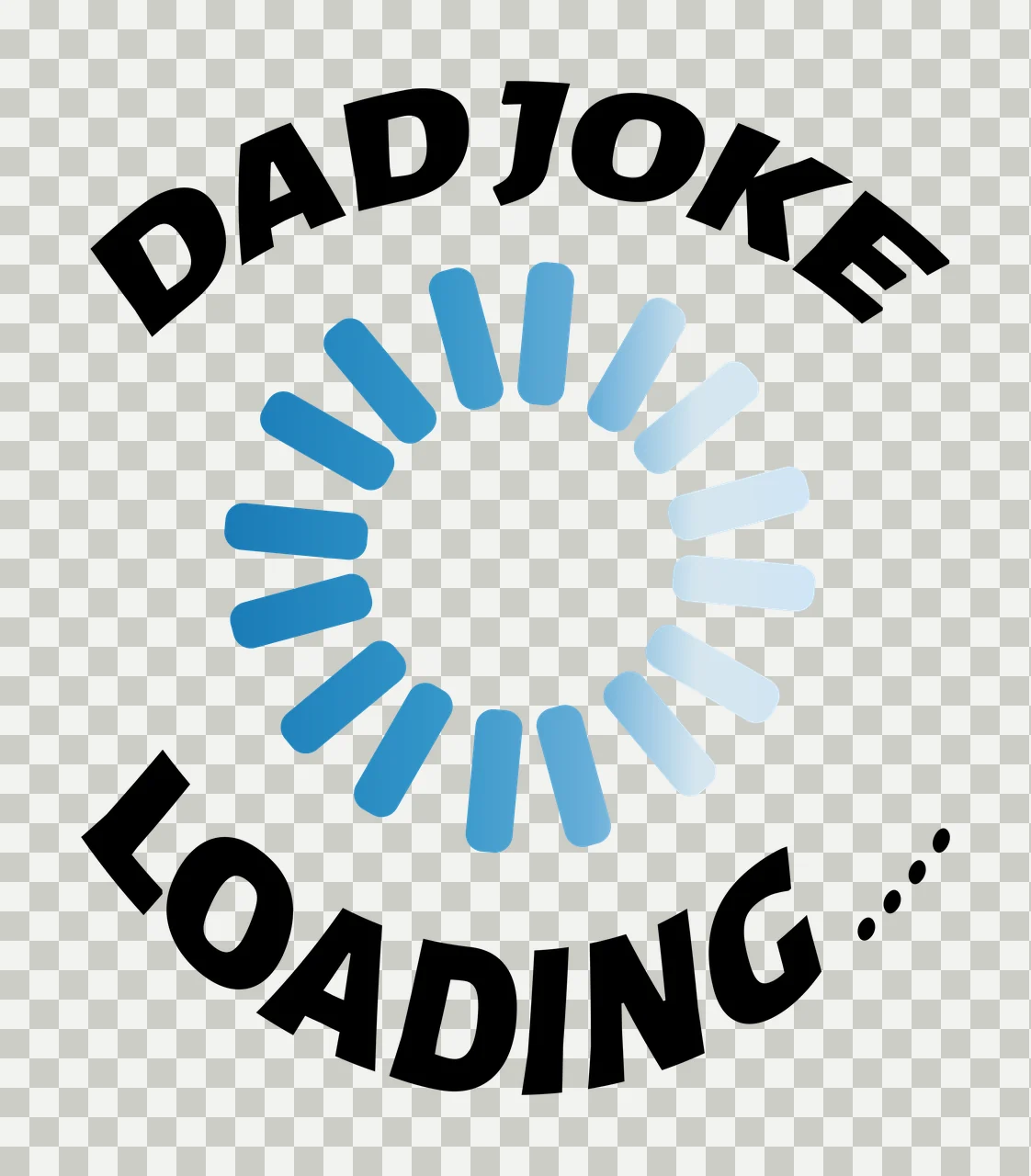 DAD JOKE LOADING... Typography Design with black arched text 'DAD JOKE' at top, blue segmented circular progress bar, black arched text 'LOADING ' at bottom and three dots after 'LOADING' in white transparency and detail preview thumbnail