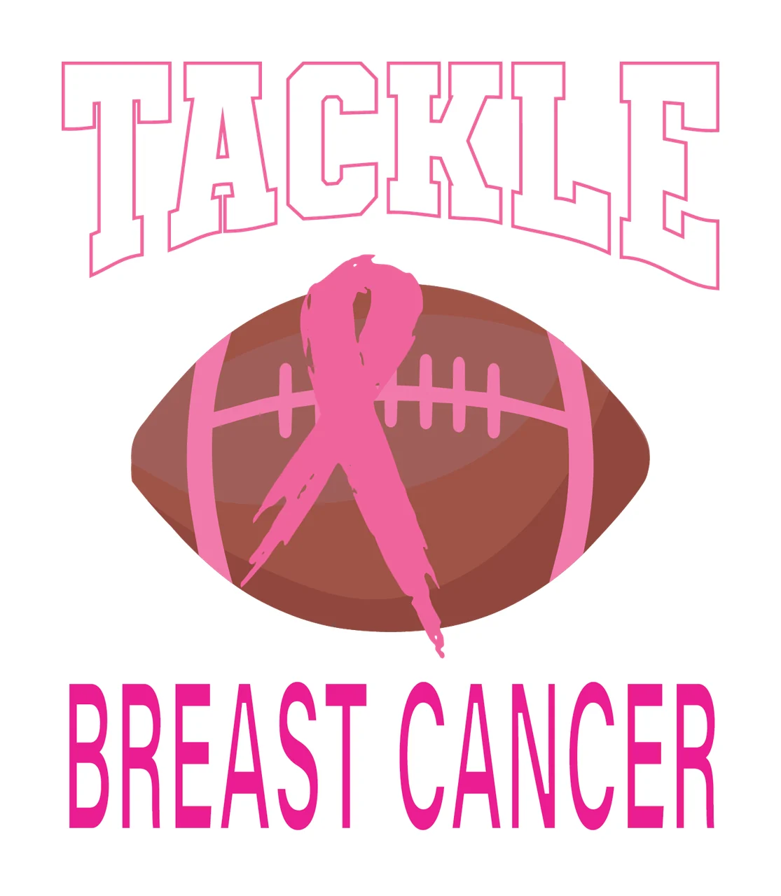 Tackle Breast Cancer With Football mentioning typography black