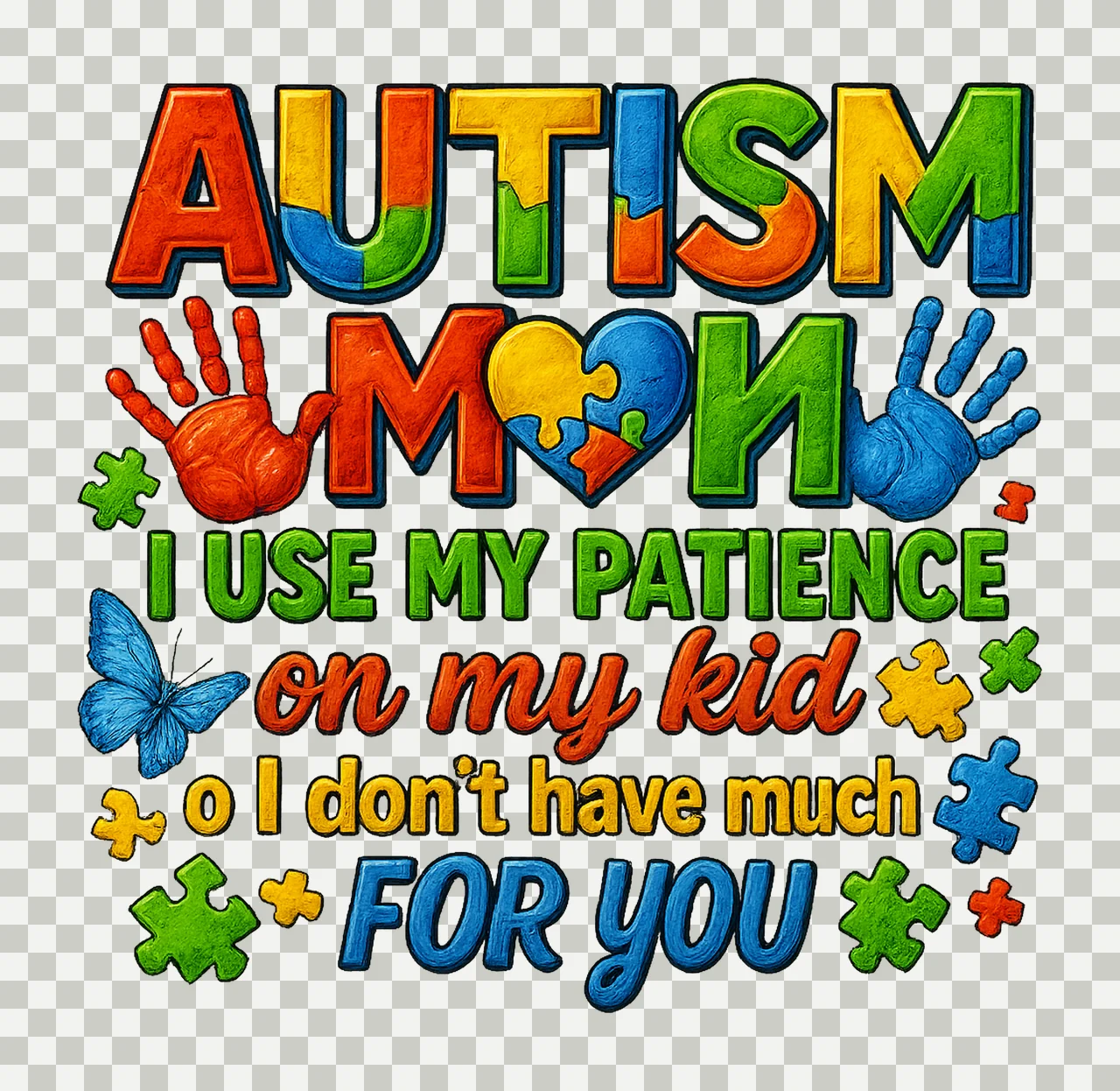 Autism Mom Sublimation Design Awareness Quote Patience Quote transparency and detail preview thumbnail