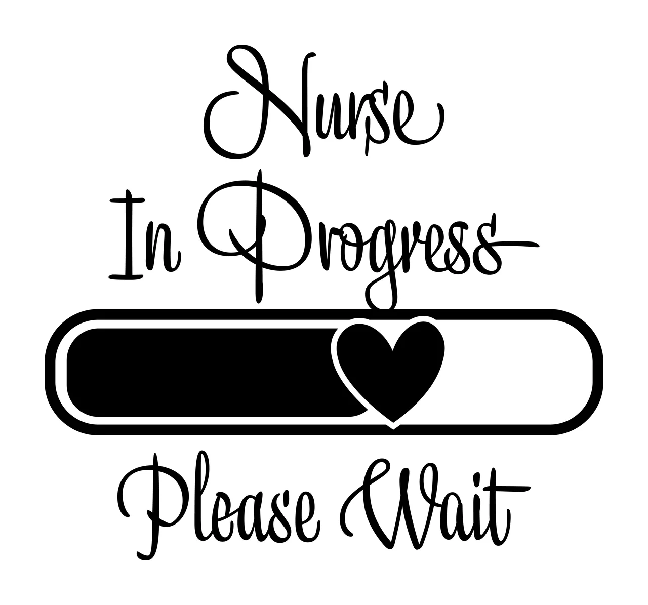 Nurse In Progress Text With Heart Icon Loading bar black white