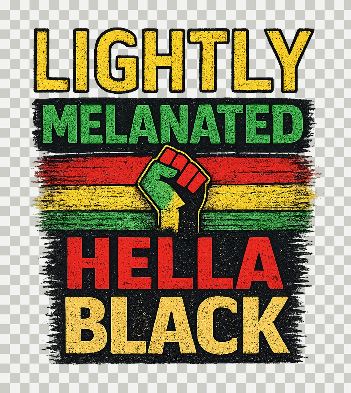 Lightly Melanated Hella Black History Black Pride Design transparency and detail preview thumbnail