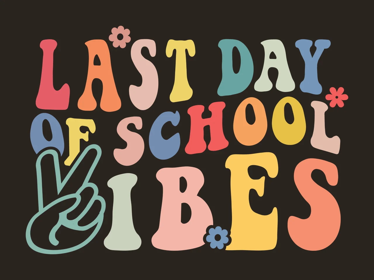 Last Day Of School Vibes Typography text design hand gesture contrast preview thumbnail