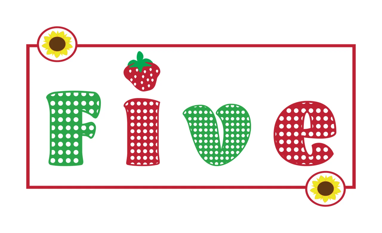 Five Typography Design with Five text, polka dot pattern, strawberry and sunflowers in red, green and white