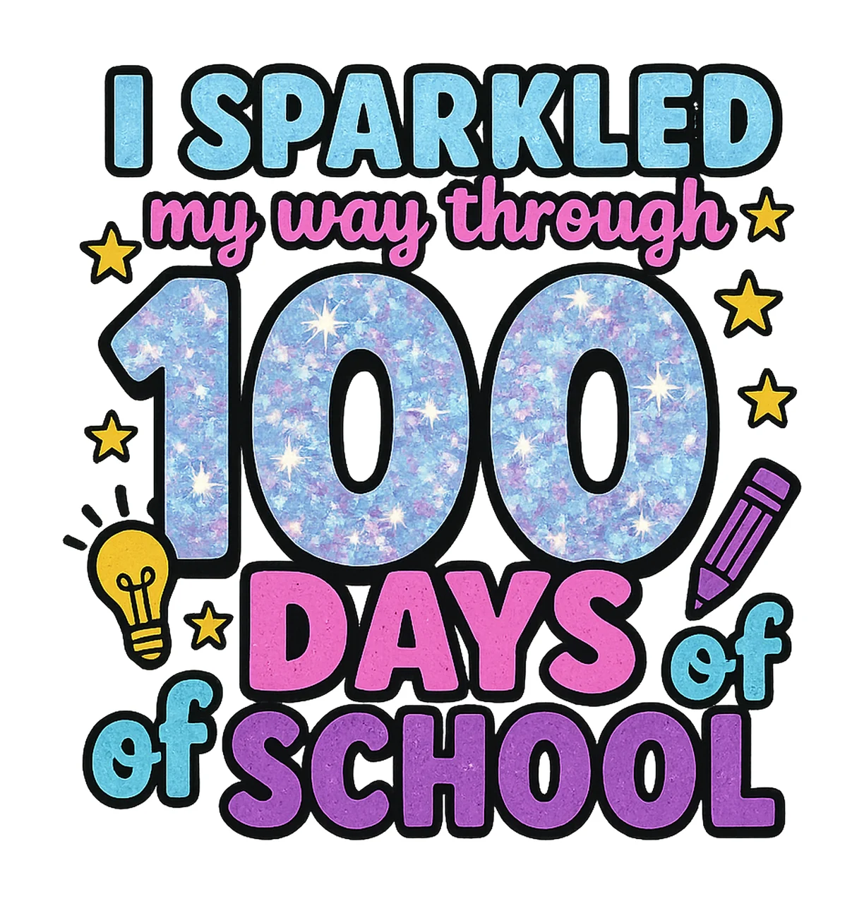 Sparkled My Way Through 100 Days of School 100 Days Girl
