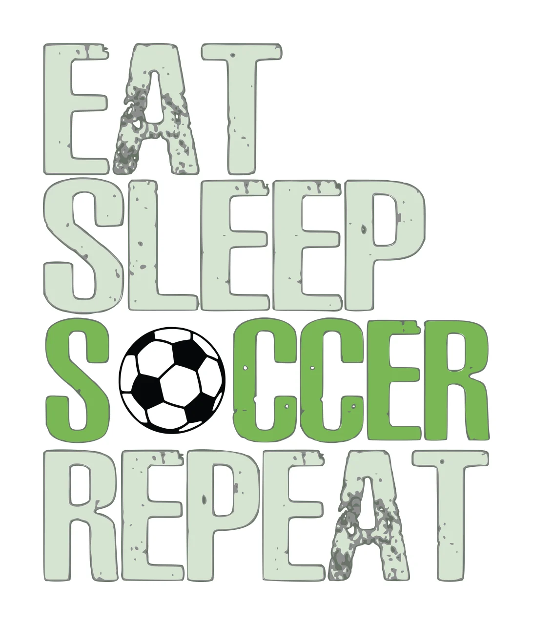 Eat Sleep Soccer Repeat Distressed Black Text and ball graphic