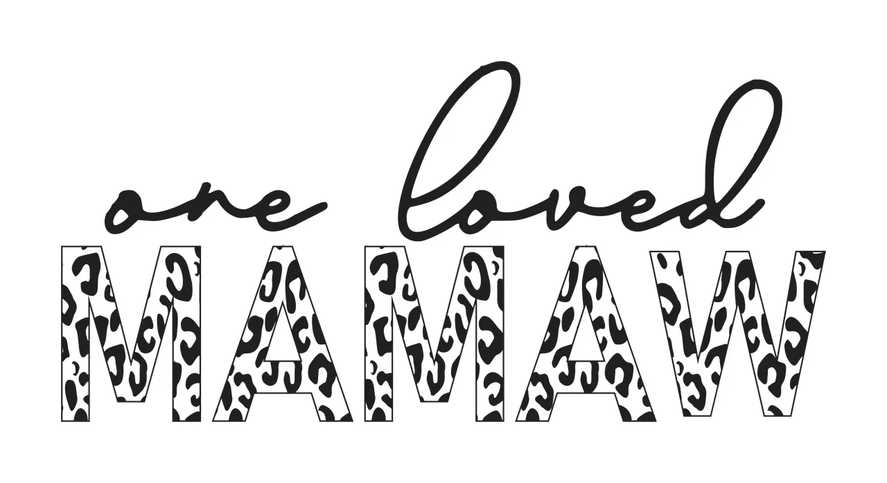 One loved MAMAW Typography Design with black cursive text 'one loved' and leopard-patterned block letters 'MAMAW' in white