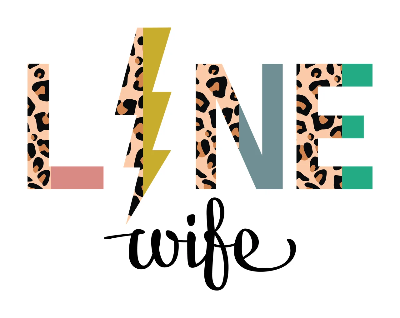 Line Wife Leopard Text With Lightning typography decorating