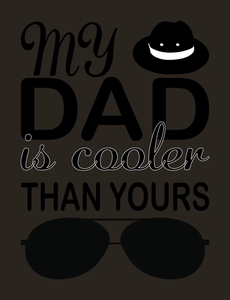 My Dad Is Cooler Than Yours displaying hat sunglasses black contrast preview thumbnail