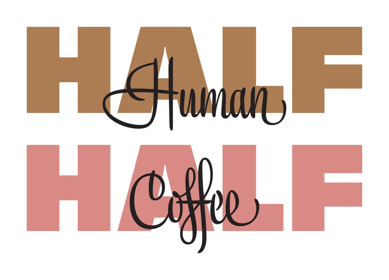 HALF Human HALF Coffee Coffee-themed typography with block letters, cursive script and layered text in brown, pink and black