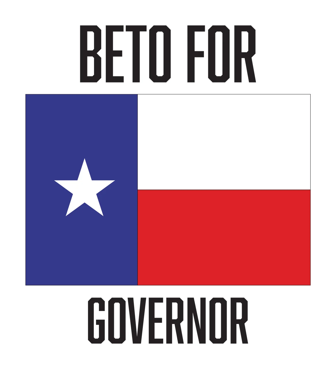 BETO FOR GOVERNOR Texas flag design with five-pointed star, block lettering, blue vertical bar and red stripe in white