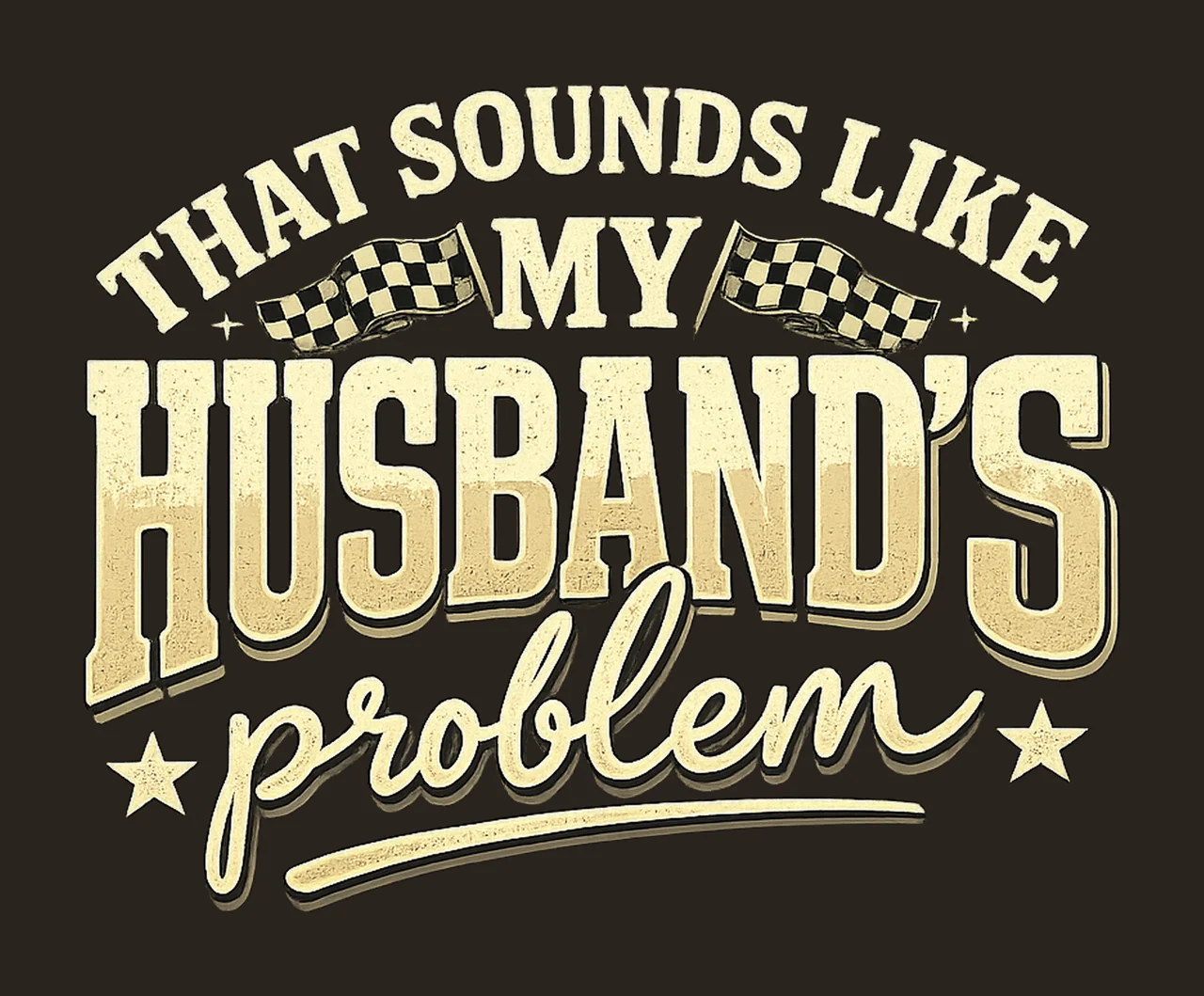 My Husband Problem Trendy Sassy Wife Quotes Funny Marriage contrast preview thumbnail