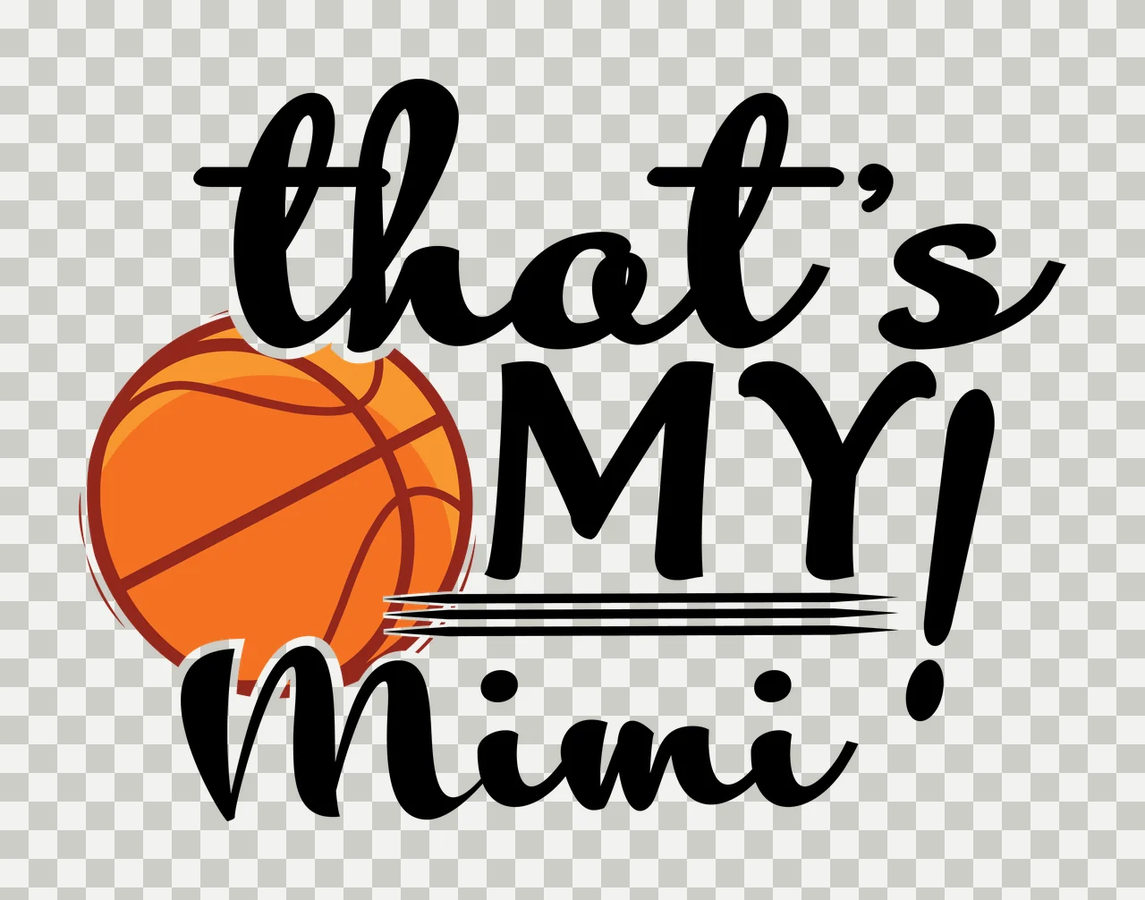 Is My Ball That S My Mimi Text and black white plain background transparency and detail preview thumbnail