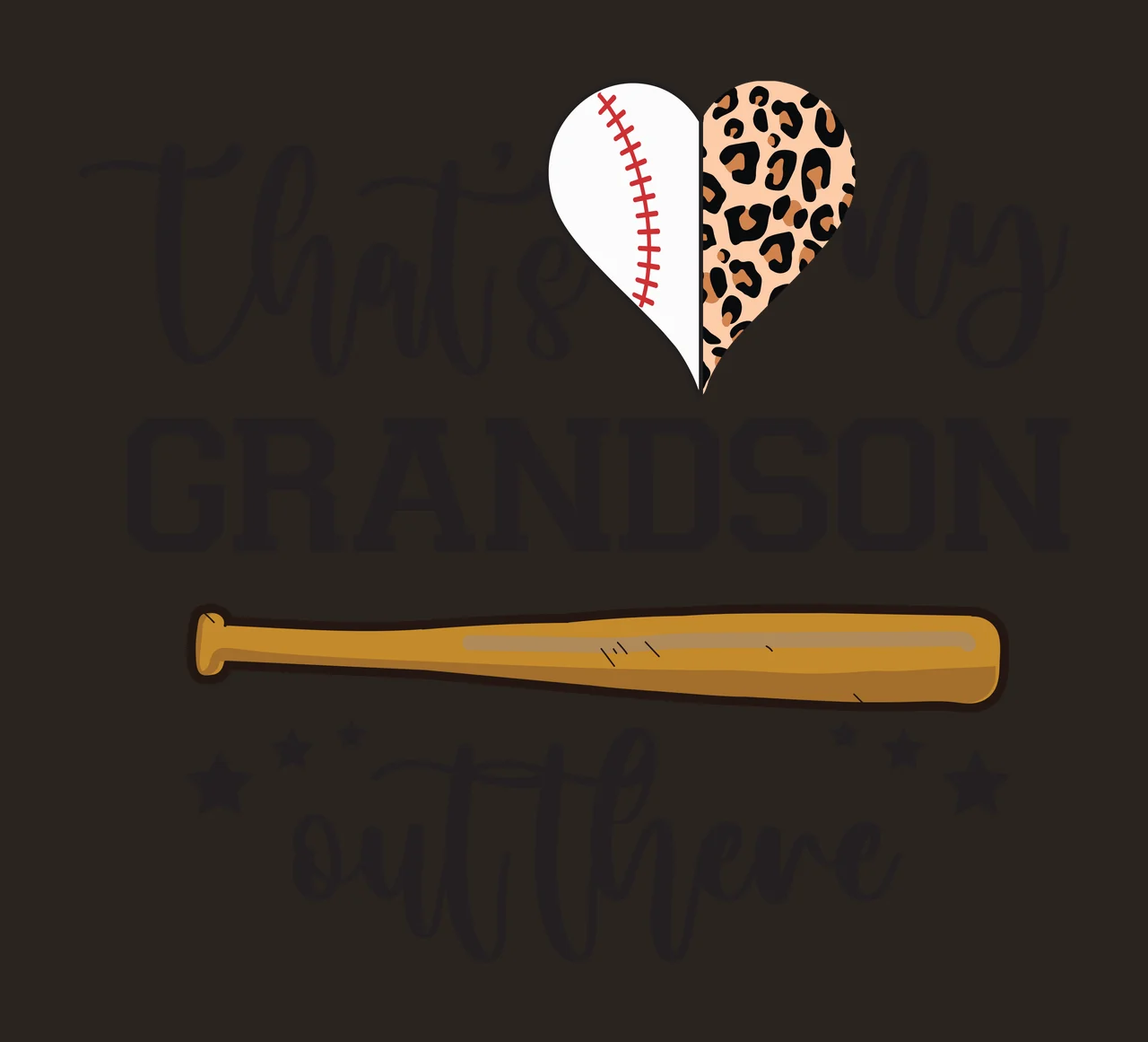 That's my GRANDSON out there sports typography quote with script typography, block text, split heart and baseball seams in black, white and brown contrast preview thumbnail